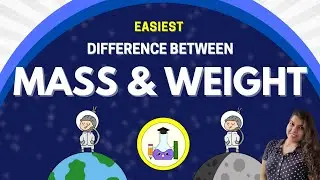 Easiest Differences Between Mass and Weight | What is Mass? | What is Weight?