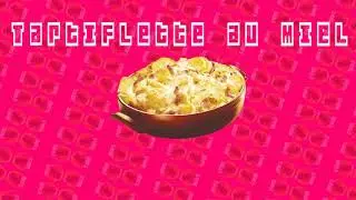 Tartiflette au miel