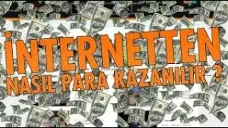 İNTERNETTEN PARA NASIL KAZANILIR??! %100 OLUYOR!!!