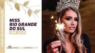 CNB 2018 - Vídeo de Apresentação - Miss Rio Grande do Sul CNB
