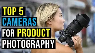 ✅Top 5: Best Cameras for Product Photography in 2023 || The Best Cameras for Photography {Reviews}