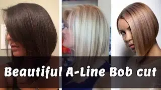 Beautiful A-Line Bob cut