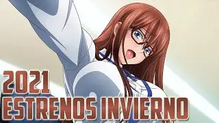 Estrenos Anime | Temporada Invierno 2021 (Parte 1)