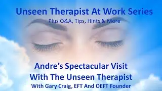 Andre's Spectacular Visit With The Unseen Therapist