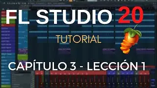 FL Studio 20 - Capítulo 3: 