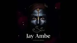 Sati Ethnica - Jay Ambe (DJ Aleshkin Remix)