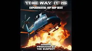 The Way It Is / Experimental Hip Hop Beat / Produced By The Suspect