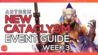Anthem | Cataclysm New Event Guide - Week 3