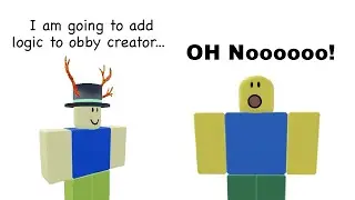 If Obby creator had more logic… (OC Meme)