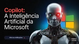 Copilot, a Inteligência Artificial da Microsoft