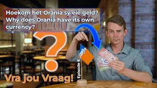 Waarom het Orania sy eie geld? / Why does Orania have its own currency? ┊ Vra jou Vraag - Episode 6