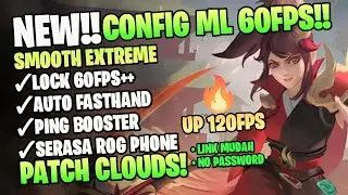 New!! Config ML Anti Lag 60 Fps Smooth Extreme | Atasi Patah Patah Mobile Legend Biar Smooth 120 FPS