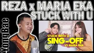 Reza Darmawangsa & Maria Eka - Stuck WIth U (SING-OFF) | YongBae Reactions