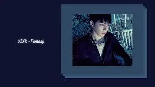 VIXX - Fantasy {slowed + reverb}