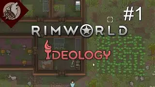 RimWorld:  Ideology [EP 1] - The Way of the World