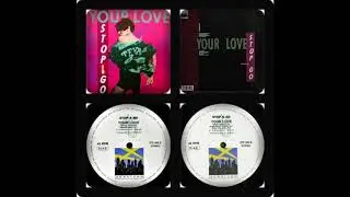 STOP & GO - YOUR LOVE (ENERGY MIX, BONUS BEAT, SHORT, INSTRUMENTAL, DUB 1990)