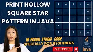 12. How to Print Hollow Square Star Pattern in Java in Visual Studio Code