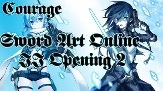 Courage | Sword Art Online II Opening 2 | Black Arrow