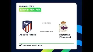 25.06.2023 Atletico Madrid - Deportivo