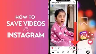 How to Save Videos and Posts on Instagram