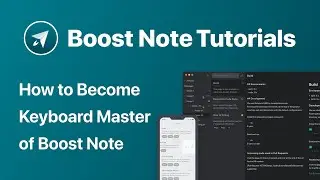 [Old UI] How to Become Keyboard Master of Boost Note | Boost Note Official