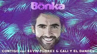 Bonka - Contigo feat. Kevin Florez & Cali y El Dandee (Audio Oficial)
