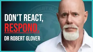 How To Defeat FEAR & ANXIETY - Dr. Robert Glover