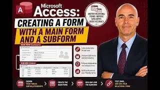 Microsoft Access: Creating a Form with a Main Form and a Subform