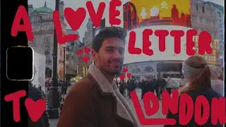 A Love Letter To London ❤️