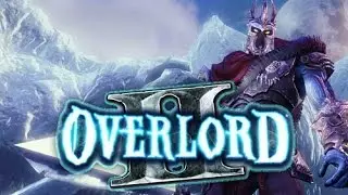 Оверлорд 2 - Зло возвращается!!! (Серия 1)