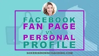 Facebook Fan Page Vs. Personal Profile