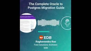 Making the Postgres Move - Part 1: Benefits of Migrating from Oracle to Postgres