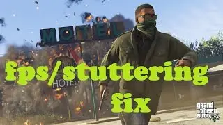 How to fix Stuttering/Fps issues in GTA V!