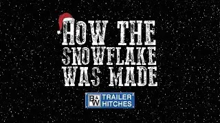 Making of the Snowflake