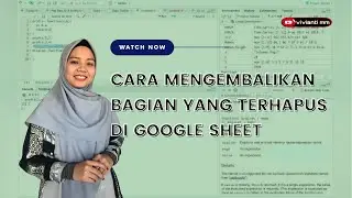 Cara Mengembalikan Bagian yang terhapus di Google Sheet