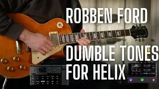 The SMOOTHEST Robben Ford Inspired Dumble Tones for Helix and HX Stomp
