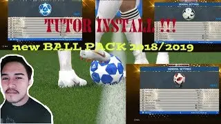 INSTALL NEW BALL PACK 2018/2019 PES 2017 !!!!!