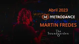 Martin Fredes Metrodance Abril 2023 [The Soundgarden]