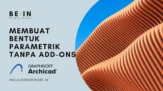 TUTORIAL ARCHICAD - Tips Membuat Bentuk Parametrik Tanpa Add-ons di Archicad (Bahasa)