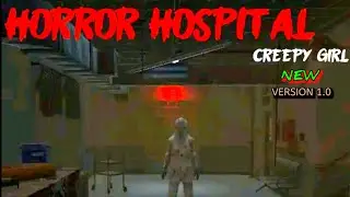 Horror Hospital Creepy Girl Full Gameplay