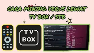 Tutorial termudah Mining Verus di TV BOX STB