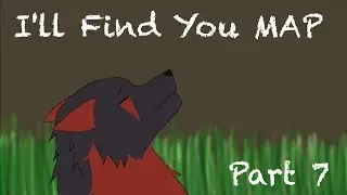 I'll find you MAP Part 7