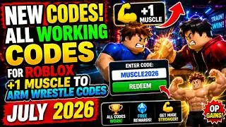 NEW CODES! ALL WORKING CODES FOR  Roblox +1 Muscle to Arm Wrestle Codes July 2026