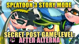 Splatoon 3 Story Secret Level : After Alterna | 