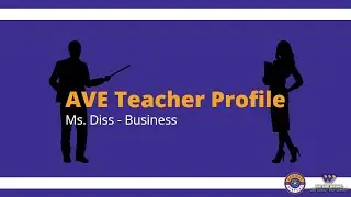 AVE Teacher Profile: Ms. Diss
