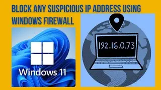 Block Suspicious IP address using Windows Defender Firewall