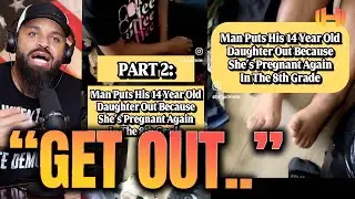 Black Father Learns His 14 Year Old Daughter Is Pregnant Again Then This Happens
