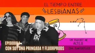 “Jóvenes y Brujas” con Esty y Miriam | El tiempo entre lesbianas #1