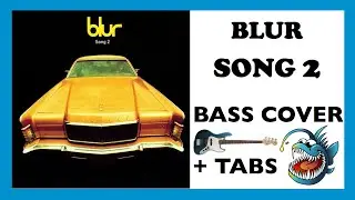 BLUR  - SONG 2 (HD BASS COVER + TABS)