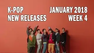 K-Pop New Releases - January 2018 Week 4 - K-Pop ICYMI (Amended)